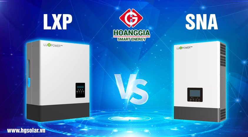 So sánh Inverter Hybrid Luxpower bản cao cấp và bản phổ thông SNA