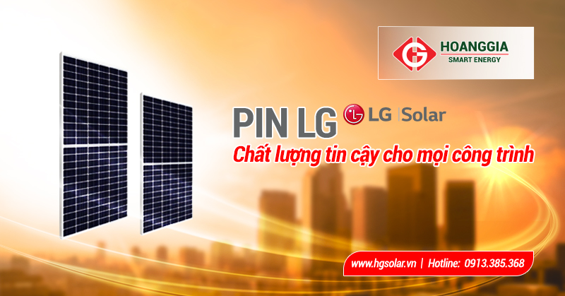 Tấm pin mặt trời LG – Chất lượng đem lại sự tin cậy cho mọi công trình